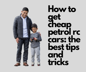 Cheap petrol rc cars: the best tips and tricks