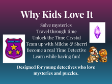 Load image into Gallery viewer, Time Travel Detective Mystery for Kids | History, Logic & Secret Code Adventure | Prehistoric Times to the Future