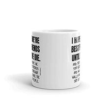Load image into Gallery viewer, Best Friend Mug Gifts Cup - Funny Friendship Great Item Present Christmas Birthday Female Male Men Women Him Her Ideas Sister Mothers Day MG0024