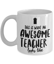 Load image into Gallery viewer, Best Teacher Gifts for Men Women Male Female, Coffee Mug Cup Funny, Thank You Leaving, End of The Year Term - Colleagues Boss, Birthday Christmas Presents, This is What an Awesome Looks Like MG0013