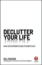 Load image into Gallery viewer, Declutter Your Life: How Outer Order Leads to Inner Calm