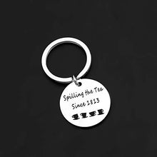 Load image into Gallery viewer, Spilling The Tea since 1813 Keychain Lady Whistledown Fans Gift Valentine’s Day Gift (since 1813 K EU)