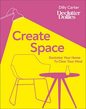 Load image into Gallery viewer, Create Space: Declutter Your Home to Clear Your Mind