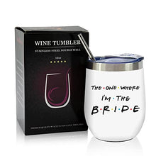 Load image into Gallery viewer, Bride To Be Gifts For Her - Wedding Gifts For Bride - Bridal Shower Gift, Bachelorette Gifts For Bride - Engagement Gifts For Women - Bridal Gifts For Bride To Be, Fiancee - 12oz Wine Tumbler