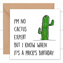 Load image into Gallery viewer, Funny Rude Birthday Cards | Cactus Succulent Enthusiast Lover Card | For Him Her Boyfriend Girlfriend Husband Wife Friend | Witty Humour Laughter Banter Joke Gifts | 18th 20th 21st 30th 40th 50th 60th