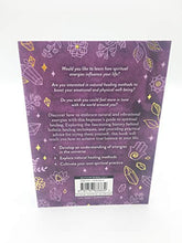 Load image into Gallery viewer, The Secrets of Spiritual Healing: A Beginner’s Guide to Energy Therapies