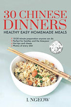 Load image into Gallery viewer, 30 Chinese Dinners: Healthy Easy Homemade Meals