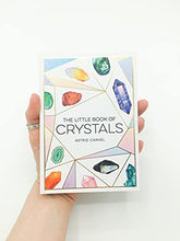 Load image into Gallery viewer, The Little Book of Crystals: A Beginner's Guide to Crystal Healing
