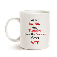 Load image into Gallery viewer, This Might be Wine Monday Tuesday Funny Quote Coffee Mugs, Porcelain Cup, White 11 Oz