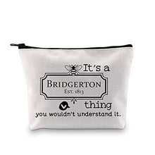 Load image into Gallery viewer, Bridgerton TV Show Inspired Makeup Bag Bridgerton Gift Toiletry Bag for Fans Women, It's a Bridgerton Thing, M,
