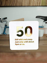 Load image into Gallery viewer, Brainbox Candy - Funny Silly Cheeky Happy Age 50th Birthday Card - '50 Wild and Crazy' - Fiftieth for Him Her Friend Mum Dad Uncle Aunt Brother Sister Grandparent
