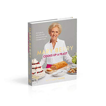 Load image into Gallery viewer, Mary Berry Cooks Up A Feast: Favourite Recipes for Occasions and Celebrations
