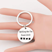 Load image into Gallery viewer, Spilling The Tea since 1813 Keychain Lady Whistledown Fans Gift Valentine’s Day Gift (since 1813 K EU)