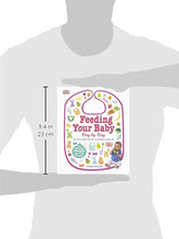 Load image into Gallery viewer, Feeding Your Baby Day by Day: From First Tastes to Family Meals