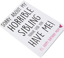 Load image into Gallery viewer, Print Perfect Funny Birthday Cards Happy Birthday Mum Cards Funny Cards Horrible Sibling Card For Mum Cards For Her Novelty Banter Joke Card Humour PC281