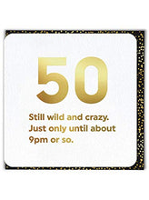 Load image into Gallery viewer, Brainbox Candy - Funny Silly Cheeky Happy Age 50th Birthday Card - '50 Wild and Crazy' - Fiftieth for Him Her Friend Mum Dad Uncle Aunt Brother Sister Grandparent