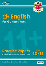Load image into Gallery viewer, 11+ GL English Practice Papers: Ages 10-11 - Pack 2 (with Parents' Guide & Online Edition): perfect practice for the 2022 tests (CGP 11+ GL)