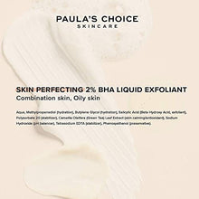Load image into Gallery viewer, Paula's Choice Skin Perfecting 2% BHA Liquid Exfoliant - Face Exfoliating Peel Fights Blackheads, Breakouts & Enlarged Pores - with Salicylic Acid - Combination, Oily & Acne Prone Skin - 30 ml