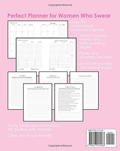 Load image into Gallery viewer, Fuck It 2022 Planner for Sarcastically Gifted Women: Positive Sweary Affirmations: Jan 2022-Dec 2022 Monthly, Weekly, Daily Calendar, Funny Curse Word Sayings, Profanity Organizer, Floral Pink Gold