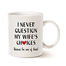 Load image into Gallery viewer, Valentine's Day Funny Quote Husband Coffee Mug Christmas Gifts, One of My Wife's Choices Funny Cup for Hubby White 11 Oz