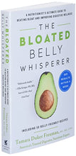 Load image into Gallery viewer, The Bloated Belly Whisperer: A Nutritionist's Ultimate Guide to Beating Bloat and Improving Digestive Wellness