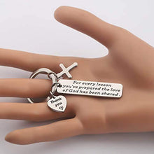 Load image into Gallery viewer, Sunday School Teacher Appreciation Gifts for Every Lesson You've Prepared The Love of God Has Been Shared Religious Bible Study Teacher Keychain Gift (Every Lesson Keychain)