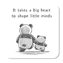 Load image into Gallery viewer, It Takes A Big Heart to Shape Little Minds Panda Teacher Coaster by Rors and Wren | Thoughtful Gifts | Thank You Teacher Gifts | Nursery Teacher Gifts | Teacher Presents | Miss Teacher | 9cm by 9cm