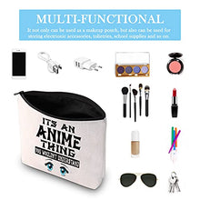 Load image into Gallery viewer, Anime Fans Gift Anime Lovers Zipper Pouch It’s an Anime Thing You Won’t Understanding Cosmetic Makeup Bag for Anime Girl (It’s an Anime Thing Makeup EU)