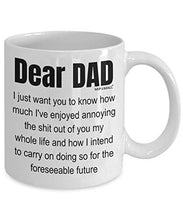 Load image into Gallery viewer, Fathers Day Mug from Daughter Son, Dear Dad, Birthday Gifts, Funny Daddy Cup, Coffee Tea, Christmas Presents - wm3293