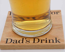 Load image into Gallery viewer, Reserved For Dads Drink Solid Oak Coaster. Ideal Dad Gift