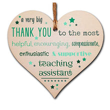 Load image into Gallery viewer, Handmade Wooden Hanging Heart Plaque Gift Very Big Thank You Teaching Assistant card alternative present from child funky wording