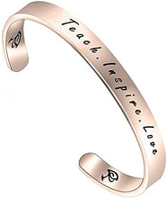 Load image into Gallery viewer, Teacher Appreciation Gifts Bracelet Teach Love Inspire Cuff Bracelet Teacher Jewelry Thank You Gift for Teacher Teaching Assistant Gift (Teach Inspire Love-RG)