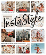Load image into Gallery viewer, InstaStyle: Curate Your Life, Create Stunning Photos, and Elevate Your Instagram Influence