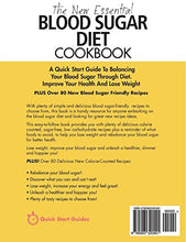 Load image into Gallery viewer, The New Essential Blood Sugar Diet Cookbook: A Quick Start Guide To Balancing Your Blood Sugar Through Diet. Improve Your Health And Lose Weight PLUS Over 80 New Blood Sugar Friendly Recipes