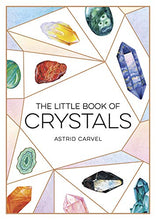 Load image into Gallery viewer, The Little Book of Crystals: A Beginner's Guide to Crystal Healing