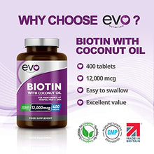 Load image into Gallery viewer, Biotin Hair Growth Supplement 12,000mcg with Coconut Oil | 400 High Strength Biotin Tablets for Hair - 13 Month Supply | Vitamin B7 | Support Normal Skin & Hair Growth | Made in UK by EVO Nutrition