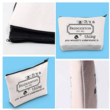 Load image into Gallery viewer, Bridgerton TV Show Inspired Makeup Bag Bridgerton Gift Toiletry Bag for Fans Women, It's a Bridgerton Thing, M,