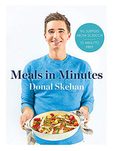 Load image into Gallery viewer, Donal's Meals in Minutes: 90 suppers from scratch/15 minutes prep