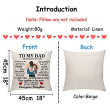 Load image into Gallery viewer, COEROW To My Dad Appreciate Gift From Daughter Hug Pillow Cover Fathers Day Pillow Cases Pillow Covers Bed Sofa Cushion Cover Christmas Birthday Gift To Daddy Father Papa
