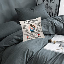Load image into Gallery viewer, COEROW To My Dad Appreciate Gift From Daughter Hug Pillow Cover Fathers Day Pillow Cases Pillow Covers Bed Sofa Cushion Cover Christmas Birthday Gift To Daddy Father Papa