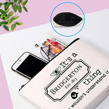 Load image into Gallery viewer, Bridgerton TV Show Inspired Makeup Bag Bridgerton Gift Toiletry Bag for Fans Women, It's a Bridgerton Thing, M,