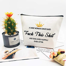 Load image into Gallery viewer, Birthday Gifts for Women Mom Best Friend Mothers Day Gifts Unique Retirement Gifts A Wise Women Once Said Makeup Bag for Coworker Friendship Her Nurse Teacher Wife Sister