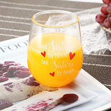 Load image into Gallery viewer, Wine Glass with Not Sisters by Blood but Sisters by Heart Funny Sayings Best Friend Birthday Gifts for Women Female Girl Wine Love Gift idea