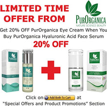 Load image into Gallery viewer, PurOrganica Hyaluronic Acid Face Serum - Huge 60 ML Bottle - The Best Anti Ageing & Anti Wrinkle Serum - This Premium Organic Serum Will Plump, Hydrate & Brighten Skin While Filling In Those Fine Lines & Wrinkles - It Works or Your Money Back Guarantee