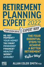 Load image into Gallery viewer, Retirement Planning Expert 2022: The Four Essential Steps To Achieve A Better Retirement