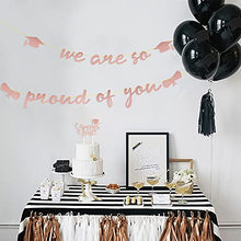 Load image into Gallery viewer, We are So Proud of You Glitter Banner Graduation Garland with Congrats Grad Topper Graduation Cap for Congratulation Party Decorations Graduation Ceremonies Supply (Rose Gold)