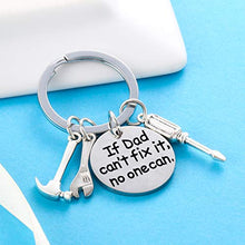Load image into Gallery viewer, Dad Gift Dad Keyring Papa Gifts for Dad from Daughter Son Fathers Day Key Ring Keychain Daddy Birthday Gifts for Dad Funny Dad Gifts If Dad Cant fix it no one can (to My dad)