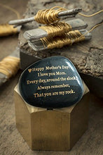 Load image into Gallery viewer, Mothers Day Gift from Daughter or Son"Happy Mother's Day. I love you mom. Everyday, Around the Clock, Always remember, That you are my rock." Engraved rock unique rare