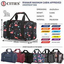 Load image into Gallery viewer, 5 Cities 40x20x25 New and Improved 2022 Ryanair Maximum Sized Under Seat Cabin Holdall – Take The Max on Board!