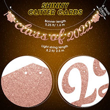 Load image into Gallery viewer, Graduation Party Decorations Class of 2022 Glittery Banner with 8 Modes LED String Lights, 2022 Congratulations Grad Party Decor Supplies (Rose Gold)